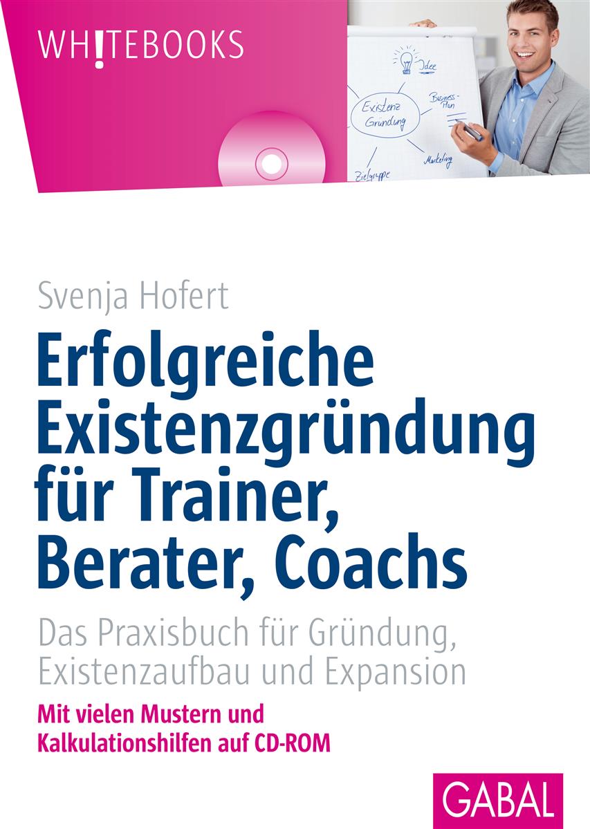 Erfolgreiche Existenzgründung für Trainer, Berater, Coachs