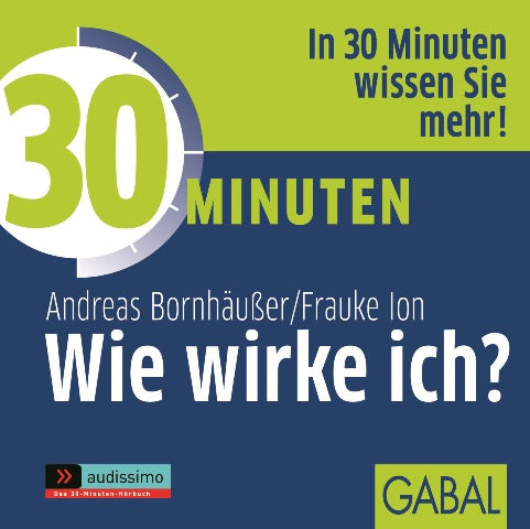 30 Minuten Wie wirke ich?