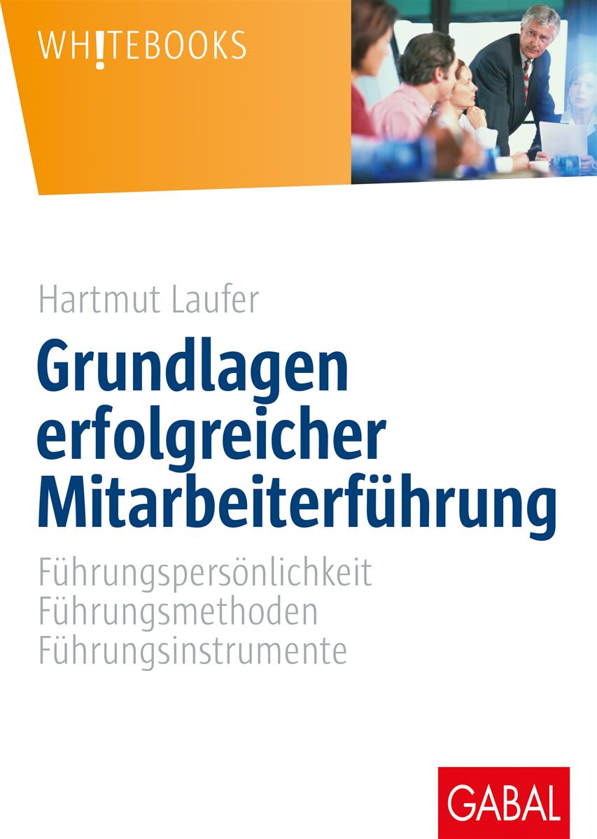 Grundlagen erfolgreicher Mitarbeiterführung