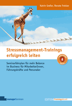 Stressmanagement-Trainings erfolgreich leiten